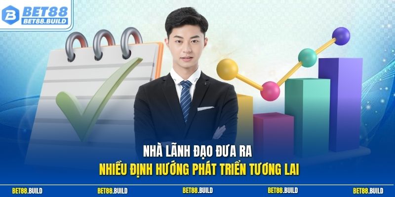 Nhà lãnh đạo đưa ra nhiều định hướng phát triển tương lai